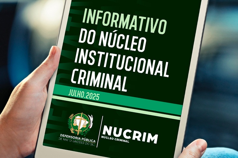 Boletim do Núcleo Criminal da Defensoria chega à 19 edição