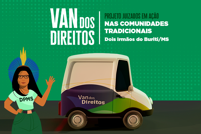Van dos Direitos e Projeto Juizados em Ação chegam às Comunidades Tradicionais