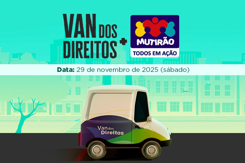 Defensoria Pública participa do Mutirão Todos em Ação com a Van dos Direitos(29/11)