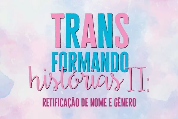 Defensoria abre inscrições para nova edição do projeto TRANSformando Histórias 